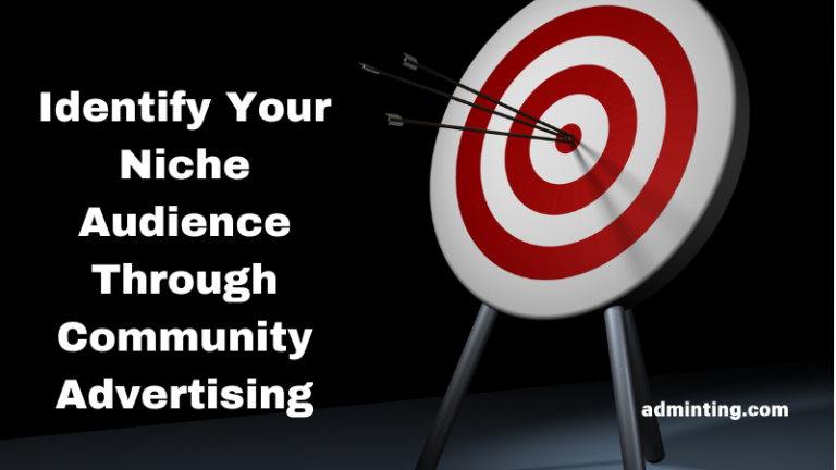 Identify Your Niche Audience Through Community Advertising