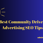 Best Community Driven Advertising SEO Tips